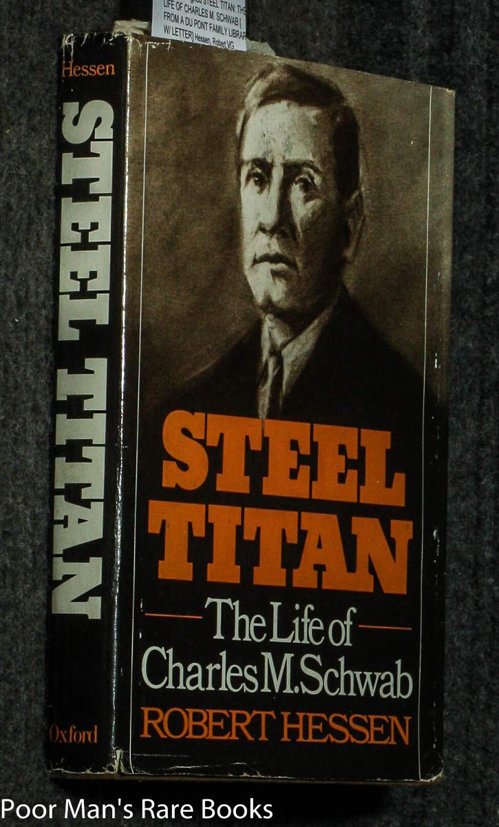 Steel Titan: The Life of Charles M. Schwab,Used