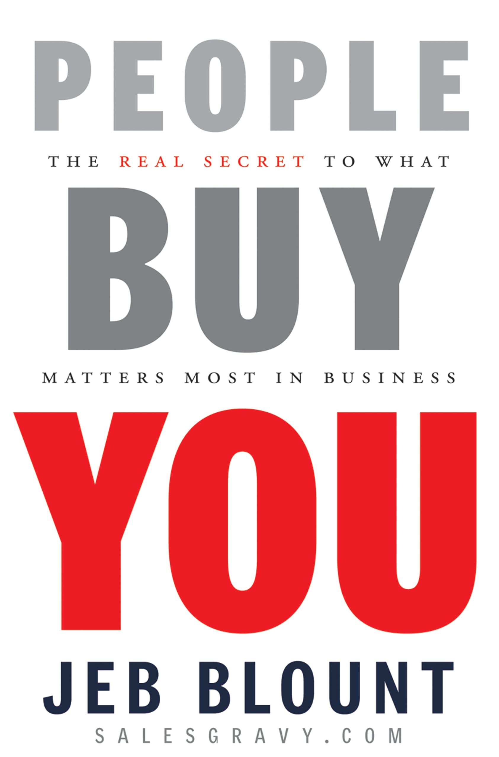 People Buy You: The Real Secret to what Matters Most in Business,Used