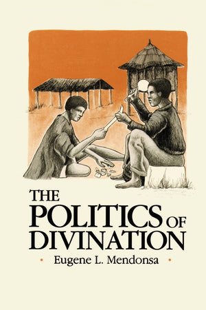 The Politics Of Divination: A Processual View Of Reactions To Illness And Deviance Among The Sisala Of Northern Ghana