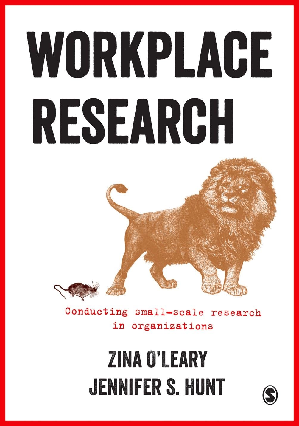 Workplace Research: Conducting smallscale research in organizations,New