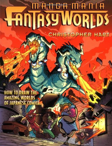 Manga Mania Fantasy Worlds: How to Draw the Amazing Worlds of Japanese Comics,Used