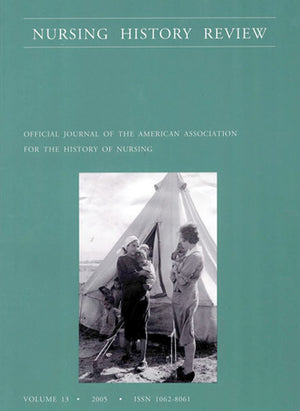 Nursing History Review, Volume 13, 2005: Official Publication Of The American Association For The History Of Nursing (Nursing Hi,Used