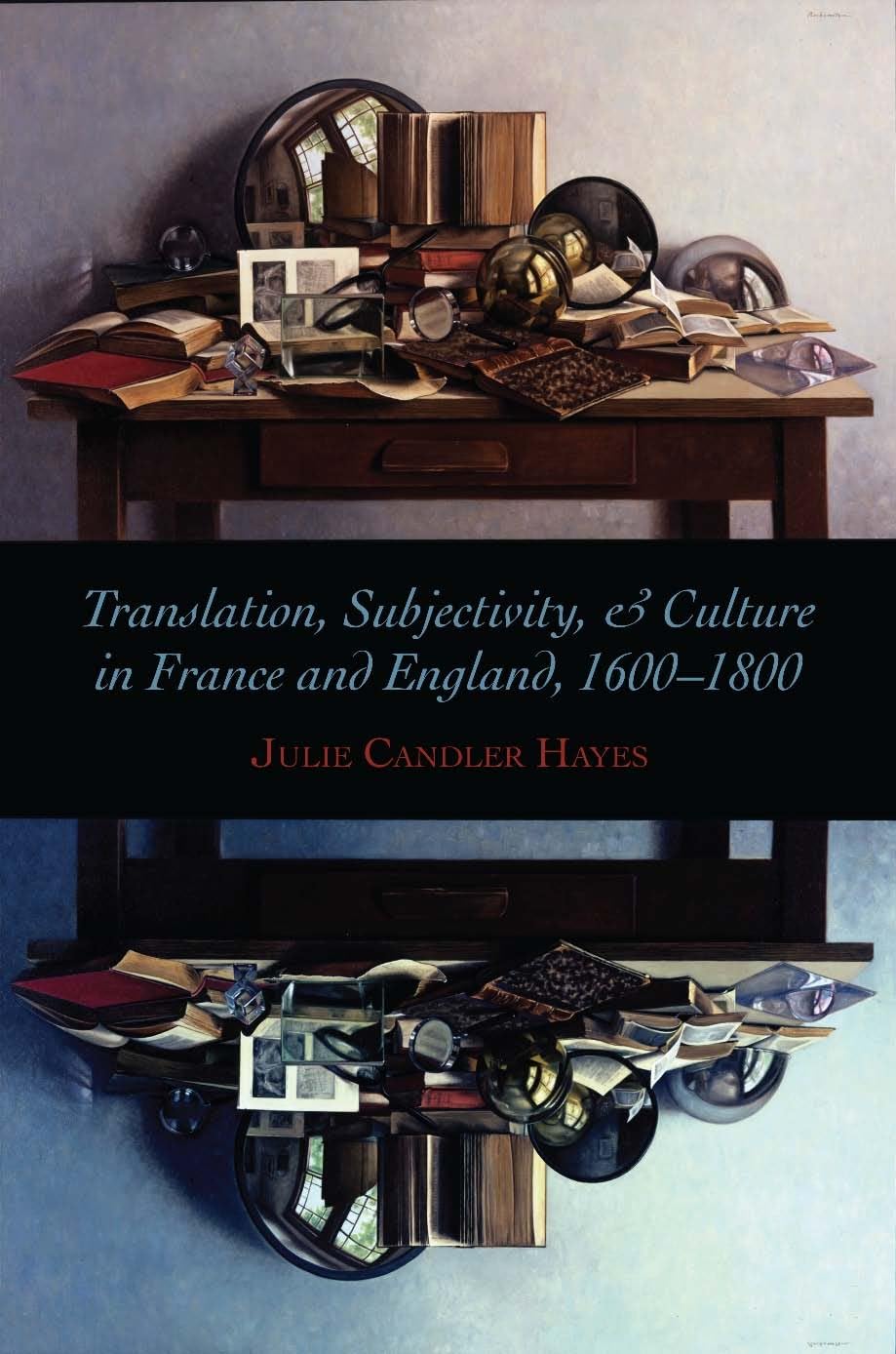 Translation, Subjectivity, And Culture In France And England, 16001800,Used