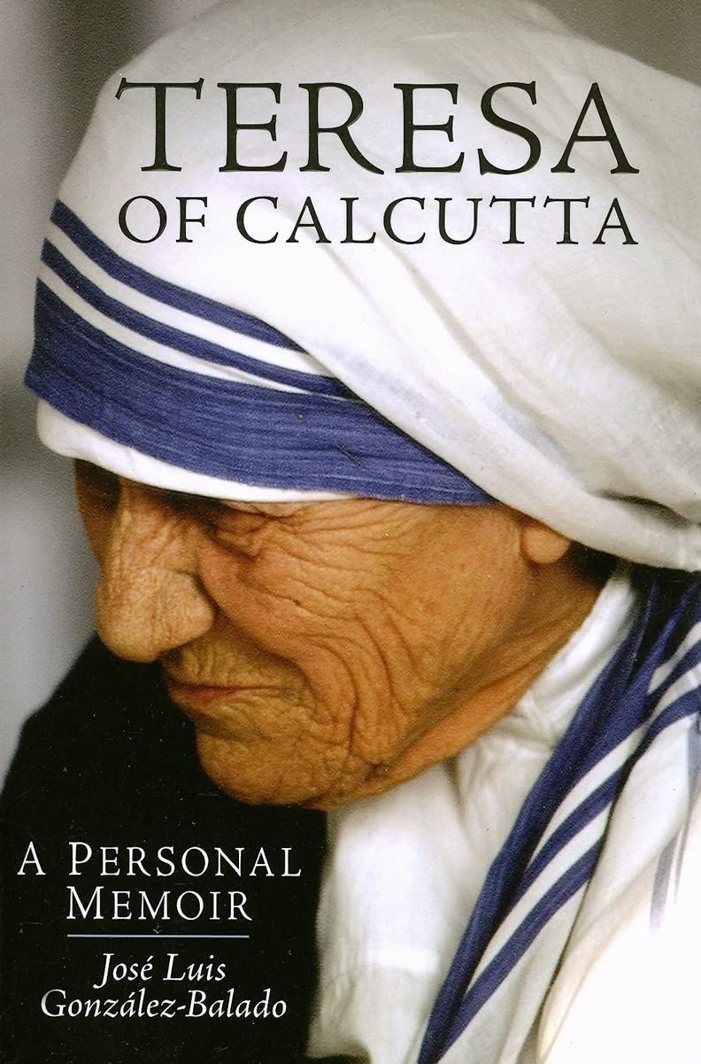 Teresa Of Calcutta: A Personal Memoir,New