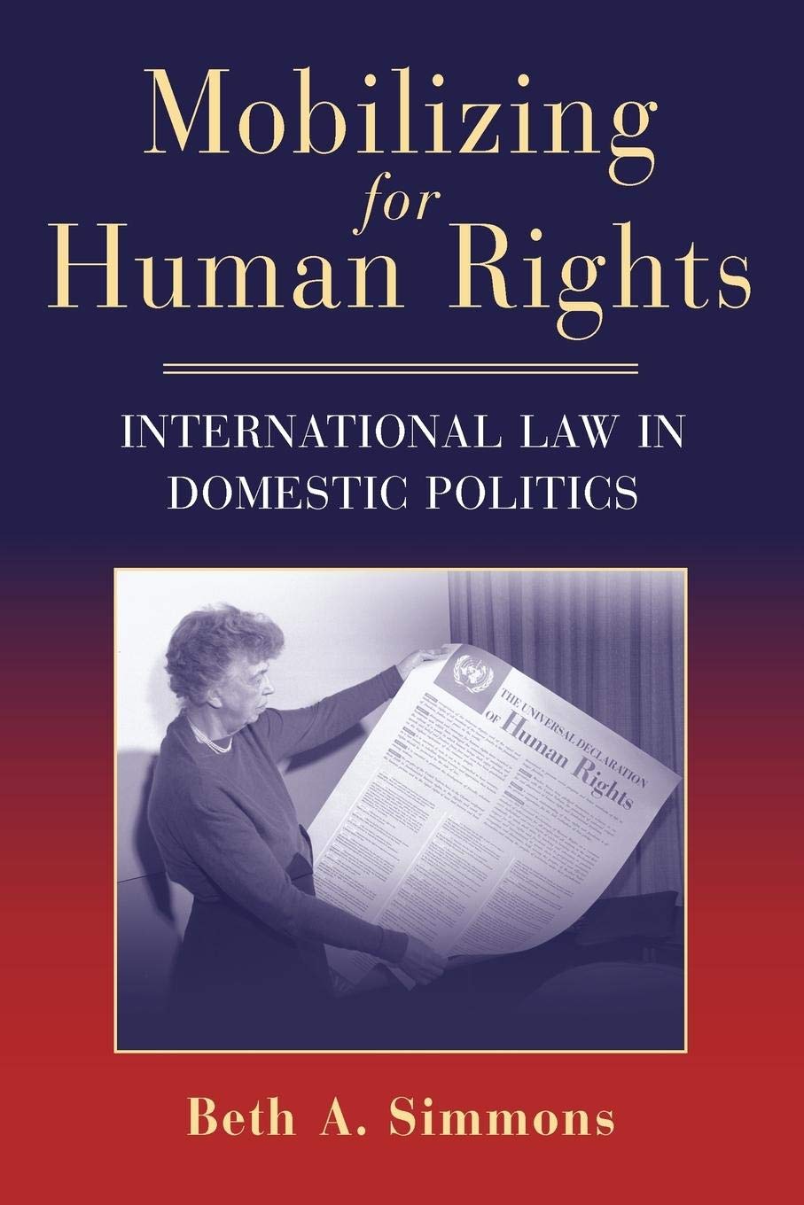 Mobilizing for Human Rights: International Law in Domestic Politics,Used