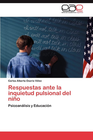 Respuestas ante la inquietud pulsional del nio: Psicoanlisis y Educacin (Spanish Edition),Used
