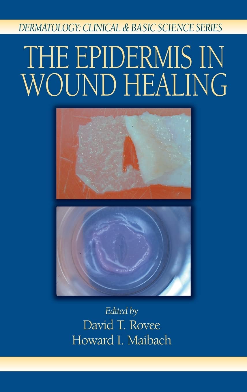 The Epidermis In Wound Healing (Dermatology: Clinical & Basic Science, 22),Used