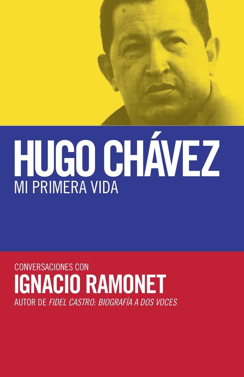 Hugo Chavez mi primera vida: Conversaciones con Hugo Chavez (Spanish Edition),Used