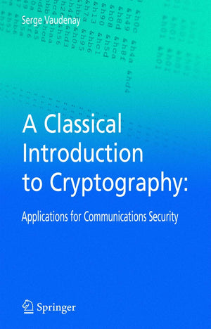 A Classical Introduction to Cryptography: Applications for Communications Security,Used