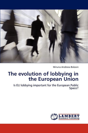 The evolution of lobbying in the European Union: Is EU lobbying important for the European Public Space?,Used