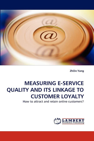 MEASURING ESERVICE QUALITY AND ITS LINKAGE TO CUSTOMER LOYALTY: How to attract and retain online customers?,Used