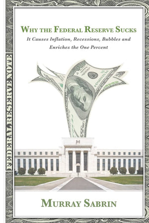 Why the Federal Reserve Sucks,Used