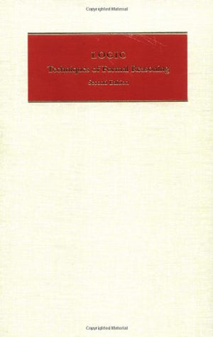 Logic: Techniques Of Formal Reasoning