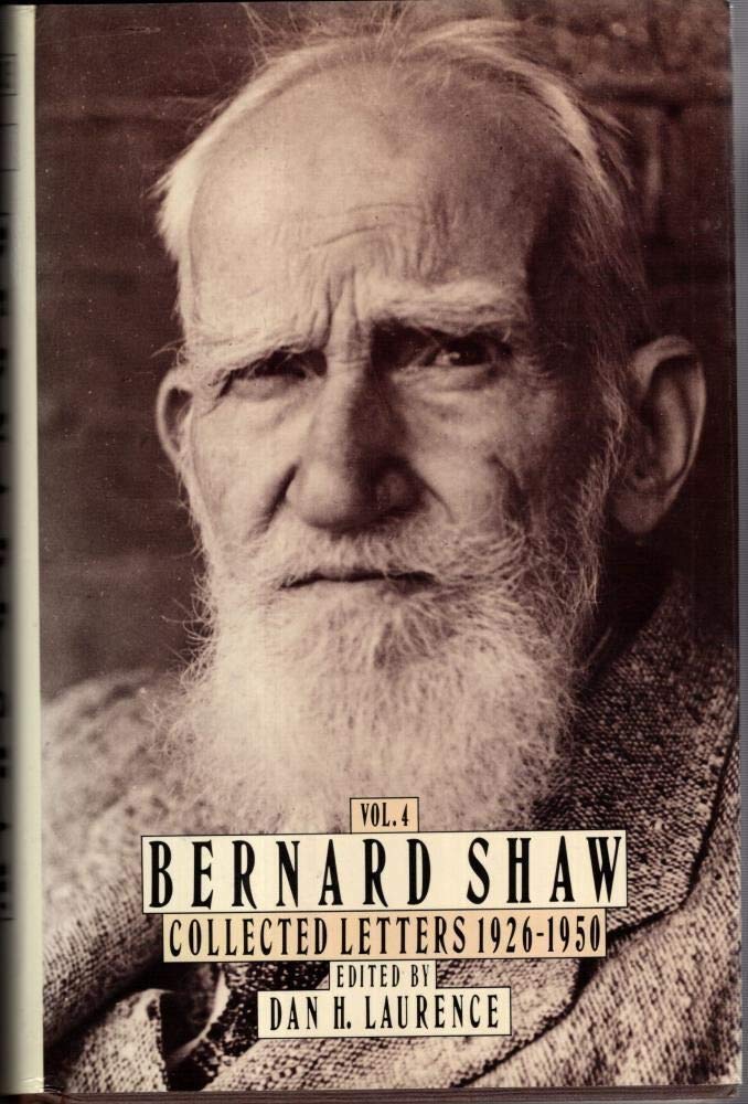 Shaw: Letters: Volume 4 (Bernard Shaw Collected Letters),Used