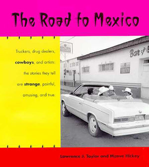 The Road to Mexico (Southwest Center Series),Used