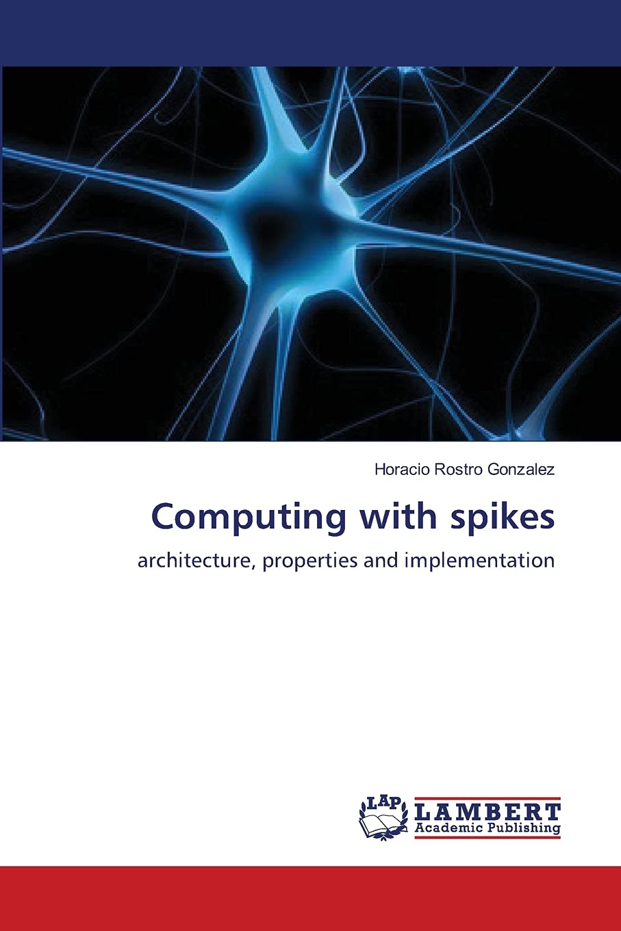 Computing with spikes: architecture, properties and implementation,Used