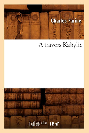 A Travers La Kabylie (Litterature) (French Edition),Used