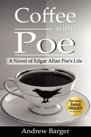 Coffee with Poe: A Novel of Edgar Allan Poe's Life,Used