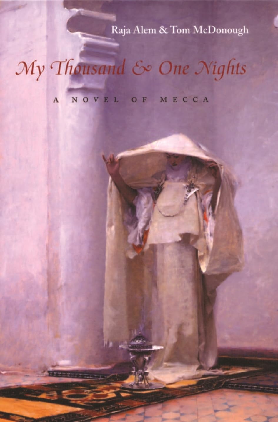 My Thousand And One Nights: A Novel Of Mecca (Middle East Literature In Translation),New