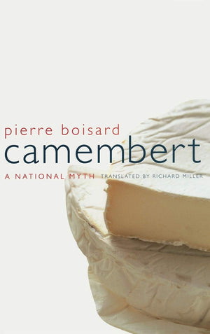Camembert: A National Myth,New