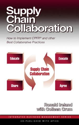 Supply Chain Collaboration: How to Implement CPFR and Other Best Collaborative Practices,New
