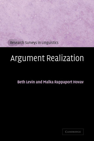 Argument Realization (Research Surveys In Linguistics)