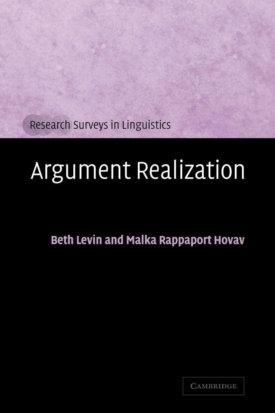 Argument Realization (Research Surveys In Linguistics)
