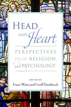 Head and Heart: Perspectives from Religion and Psychology,Used