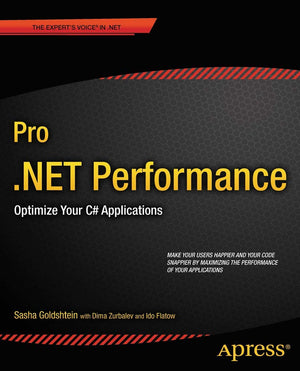 Pro .NET Performance: Optimize Your C# Applications (Expert's Voice in .NET),Used