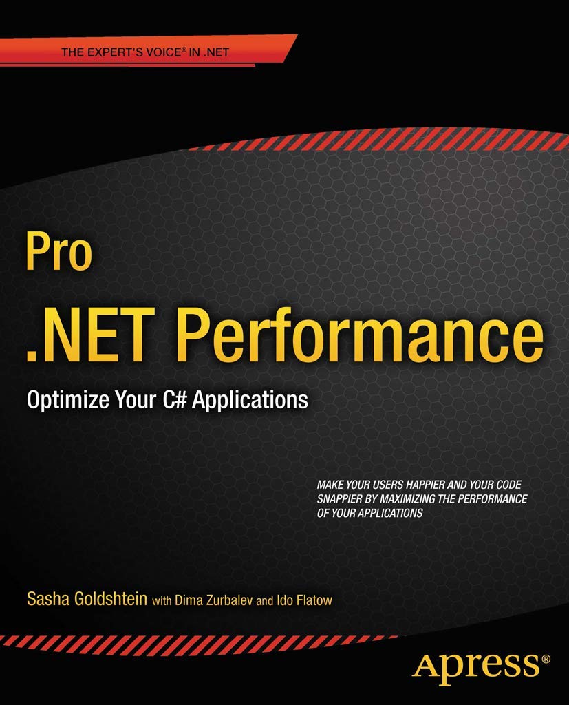 Pro .NET Performance: Optimize Your C# Applications (Expert's Voice in .NET),Used