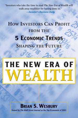 The New Era of Wealth : How Investors Can Profit from the Five Economic Trends Shaping the Future,Used