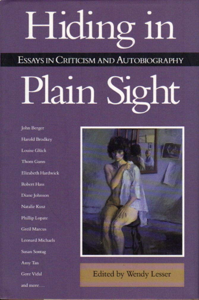 Hiding in Plain Sight: Essays in Criticism and Autobiography,Used