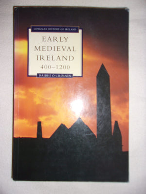 Early Medieval Ireland, 4001200 (Longman History Of Ireland),New