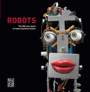 Robots: The 500year Quest to Make Machines Human,Used