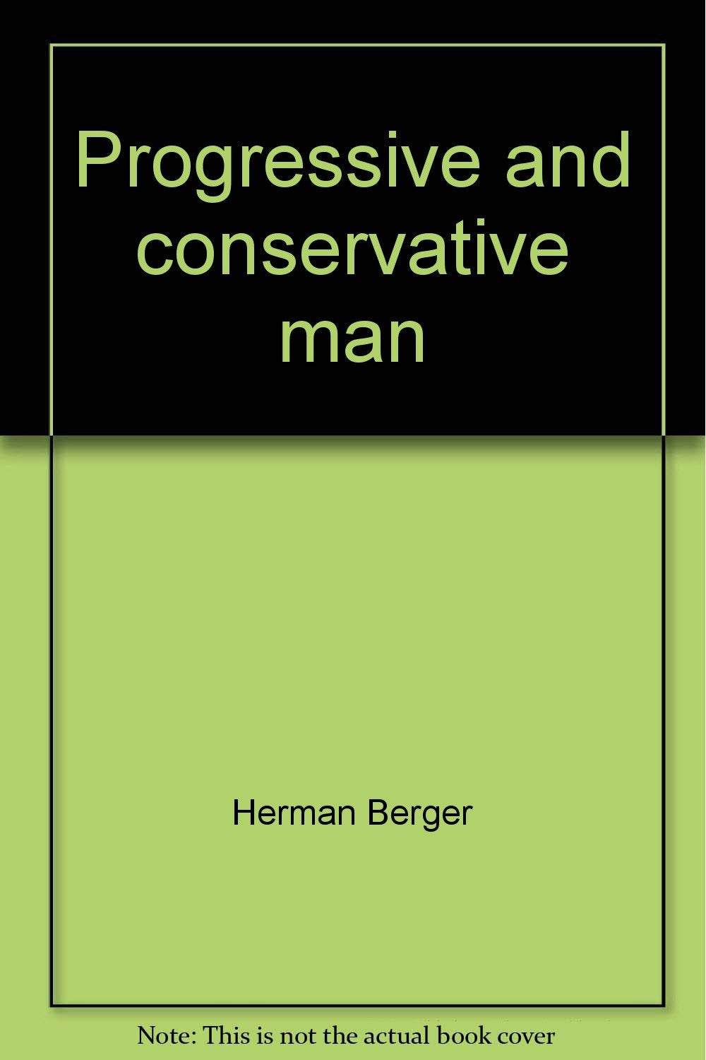 Progressive and conservative man, (Duquesne studies. Philosophical series),Used