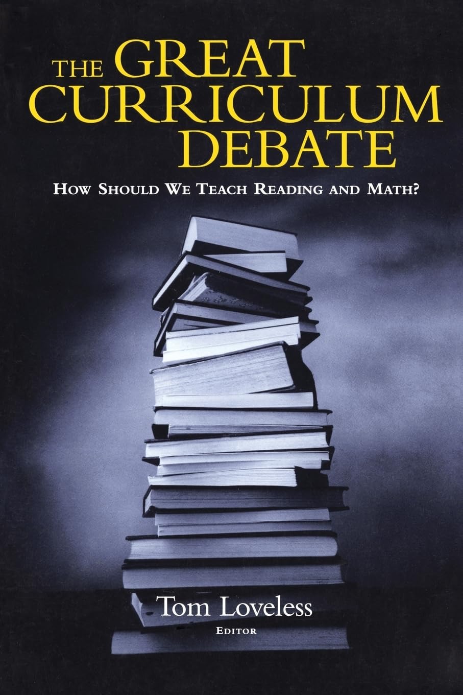The Great Curriculum Debate: How Should We Teach Reading And Math?,New