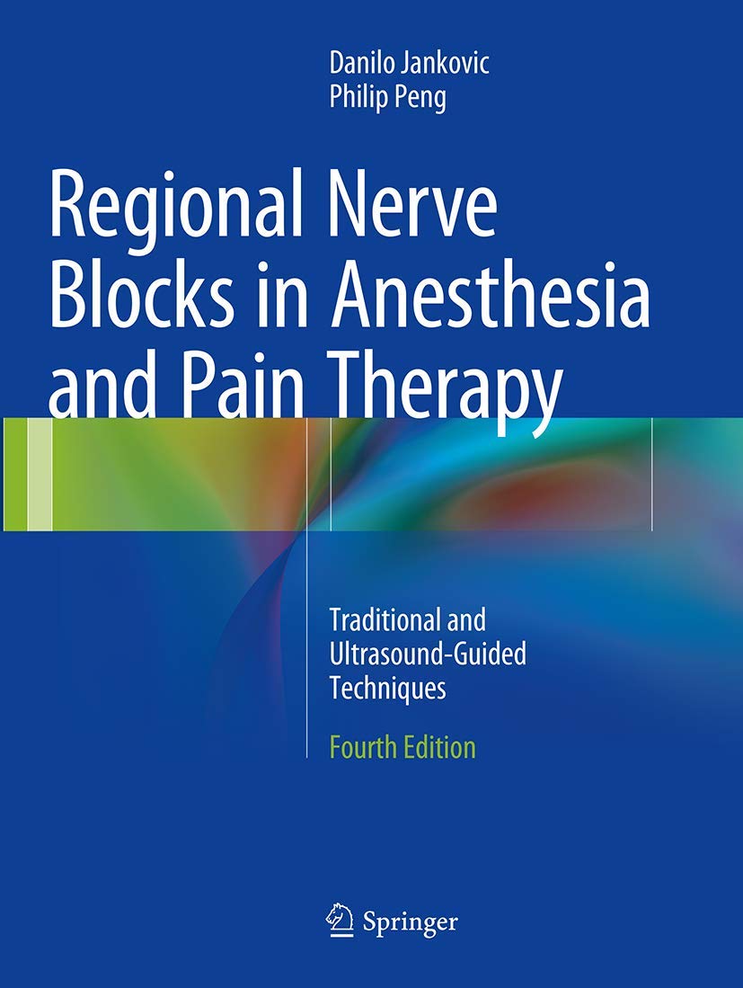 Regional Nerve Blocks in Anesthesia and Pain Therapy: Traditional and UltrasoundGuided Techniques,Used