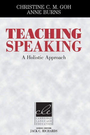 Teaching Speaking: A Holistic Approach (Cambridge Language Education),Used