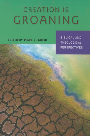 Creation Is Groaning: Biblical And Theological Perspectives,Used