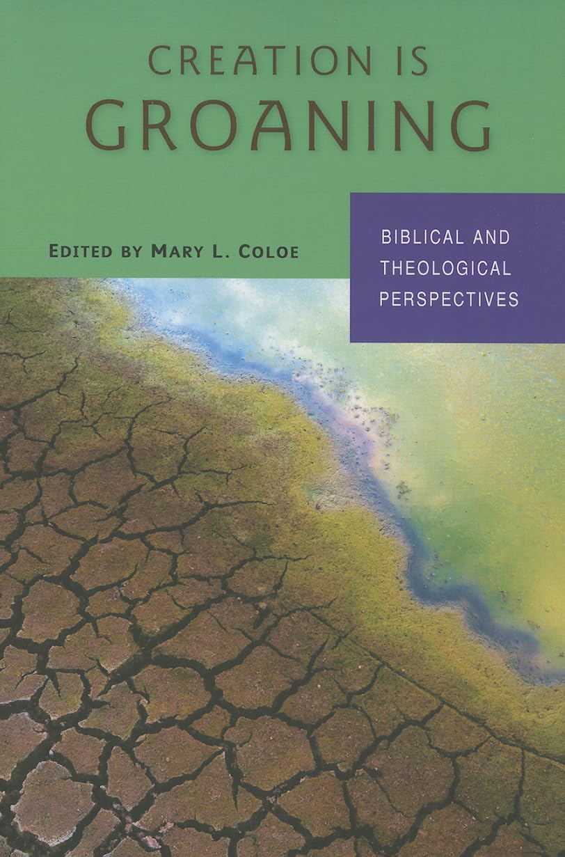 Creation Is Groaning: Biblical And Theological Perspectives,Used