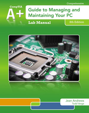 Lab Manual for Andrews' A+ Guide to Managing & Maintaining Your PC, 8th,New