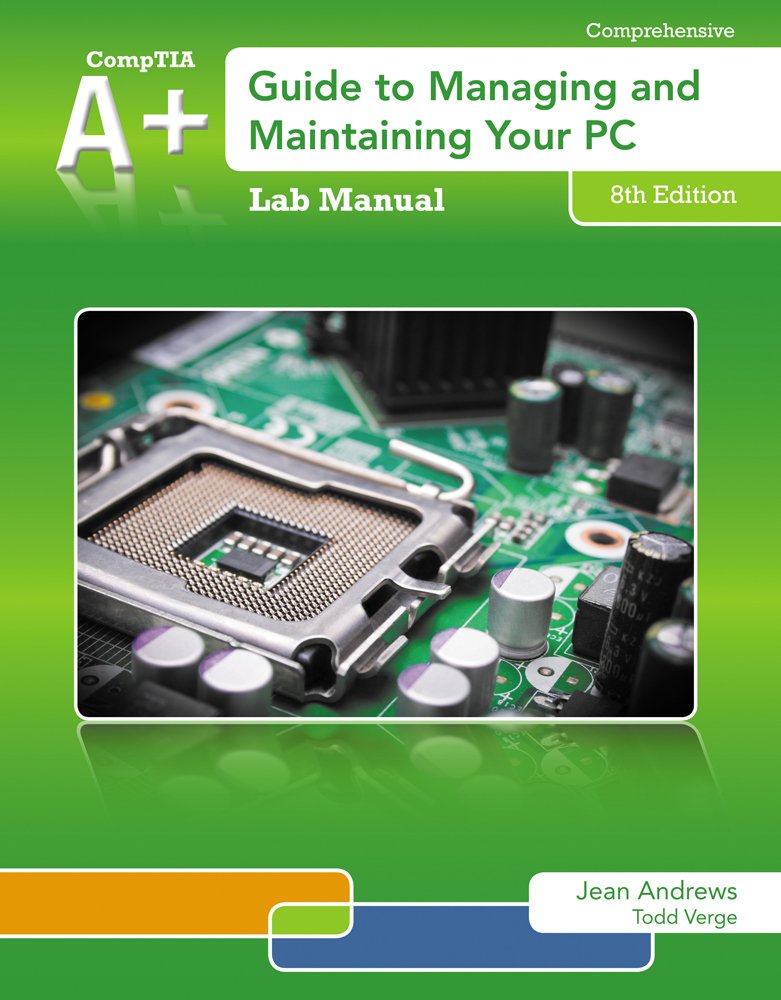 Lab Manual for Andrews' A+ Guide to Managing & Maintaining Your PC, 8th,New
