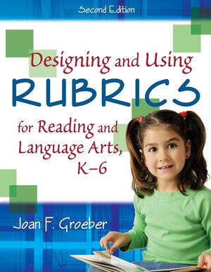 Designing and Using Rubrics for Reading and Language Arts, K6,Used
