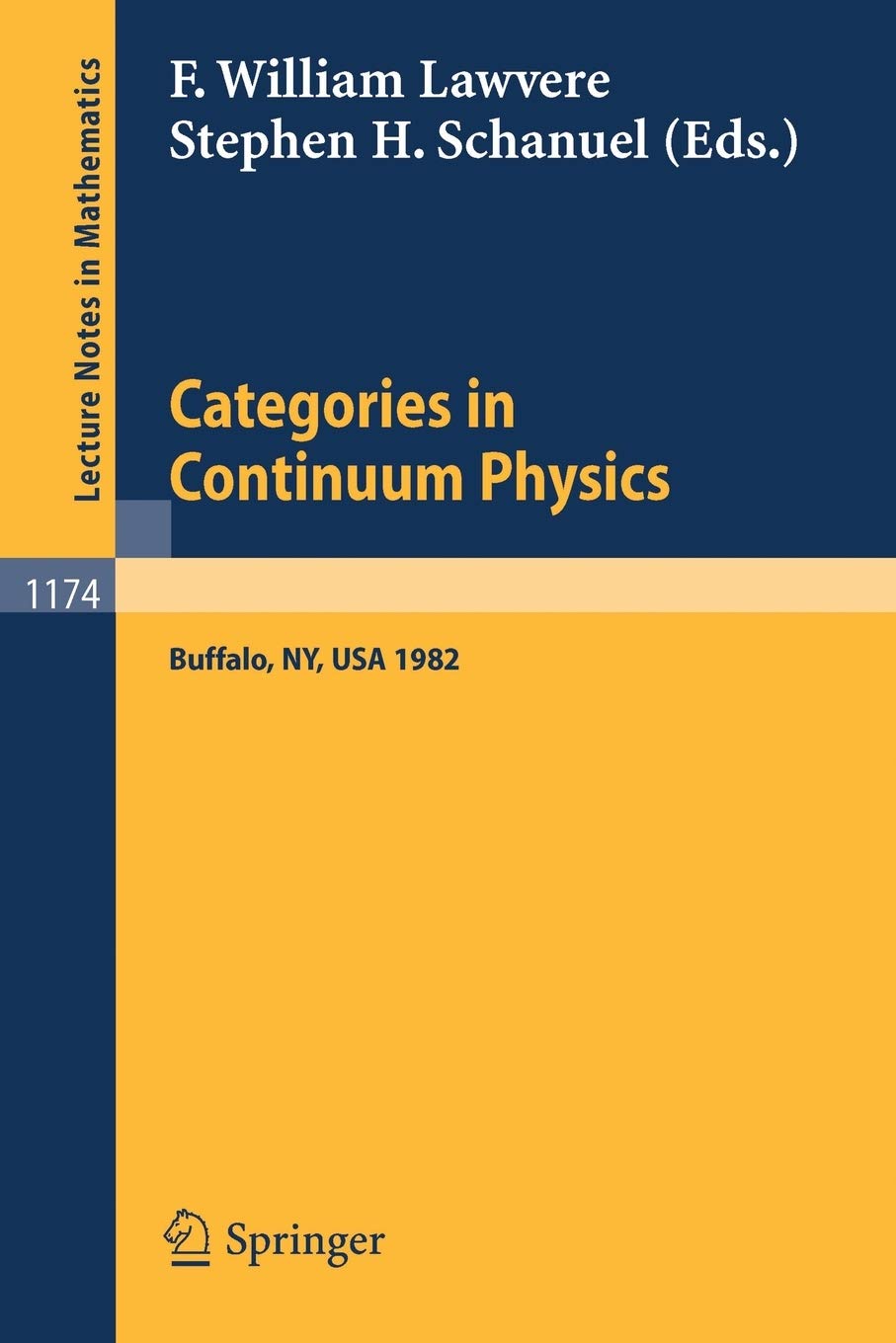 Categories in Continuum Physics: Lectures Given at a Workshop Held at Suny, Buffalo 1982 (Lecture Notes in Mathematics, 1174),Used