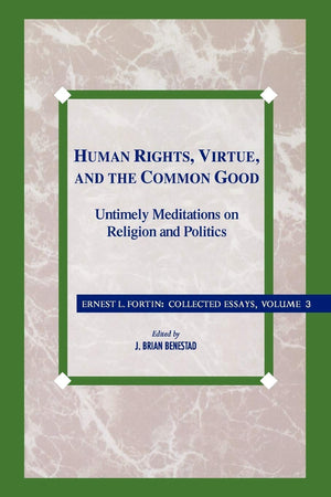 Human Rights, Virtue and the Common Good,Used