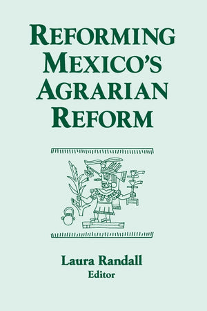 Reforming Mexico's Agrarian Reform (Columbia University Seminar Series),Used