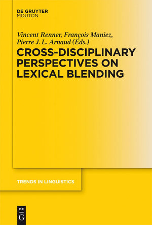 Crossdisciplinary Perspectives On Lexical Blending (Trends In Linguistics. Studies And Monographs [Tilsm], 252),Used