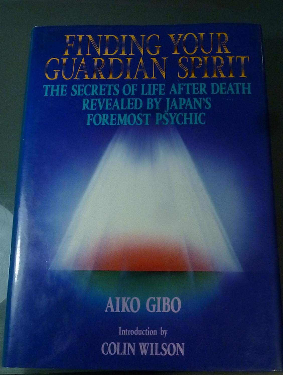 Finding Your Guardian Spirit: The Secrets of Life After Death Revealed by Japan's Foremost Psychic,Used
