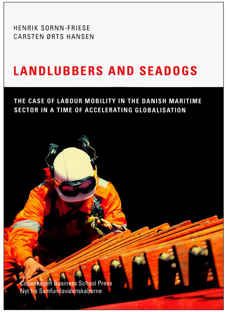 Landlubbers And Seadogs: The Case Of Labour Mobility In The Danish Maritime Sector In A Time Of Accelerating Globalisation,Used