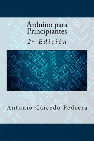 Arduino para Principiantes: 2 Edicin (Spanish Edition),Used